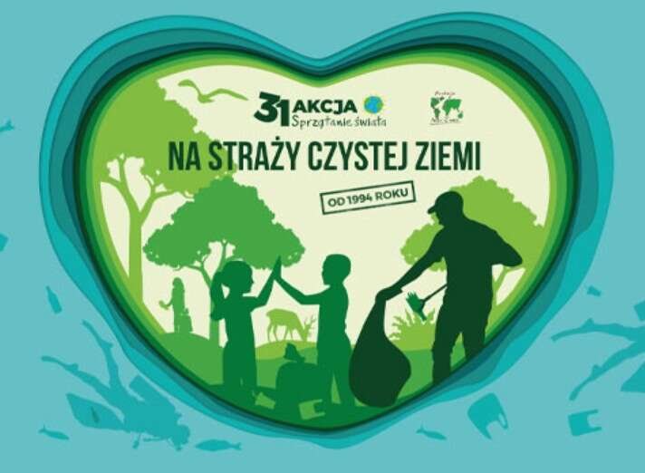 Na straży Czystej Ziemi - 31 Akcja Sprzątania Świata